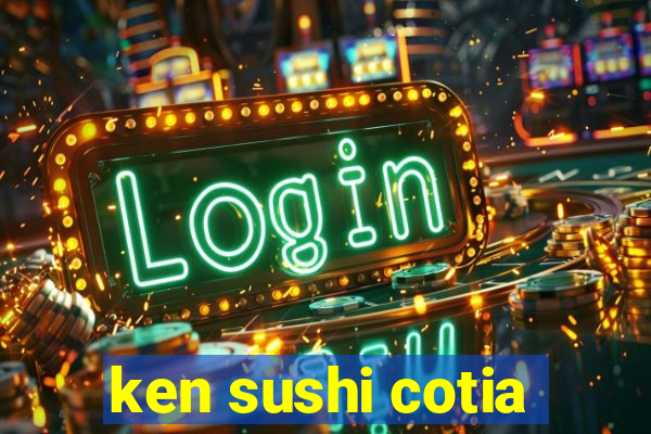 ken sushi cotia